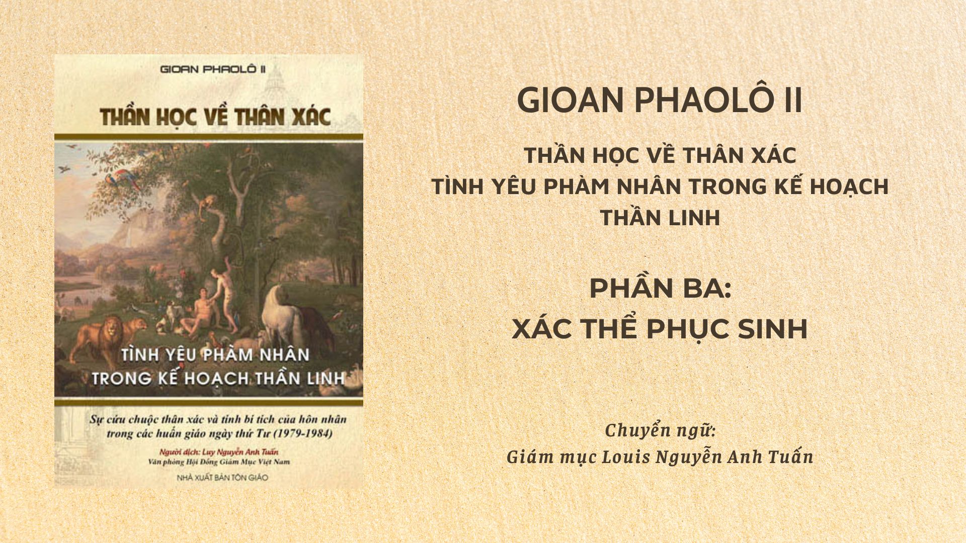 Thánh Giáo Hoàng Gioan Phaolô II Thần Học Về Thân Xác Phần Ba Xác